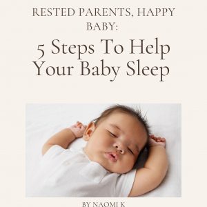 Rested Parents, Happy Baby: 5 Steps To Help Your Baby Sleep