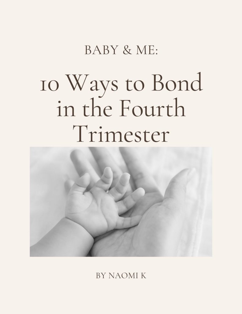 Baby & Me: 10 Ways to Bond in the Fourth Trimester